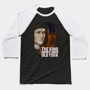 The King Of Old York Design Baseball T-Shirt